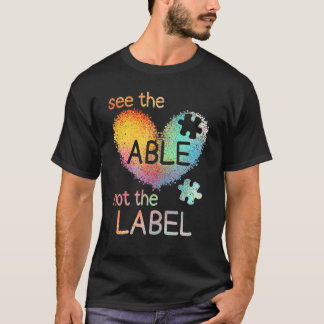 Sehen Sie die Fähigen, nicht Autismus-Bewusstsein  T-Shirt