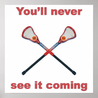 Sehen Sie es wird Lacrosse kommen Poster