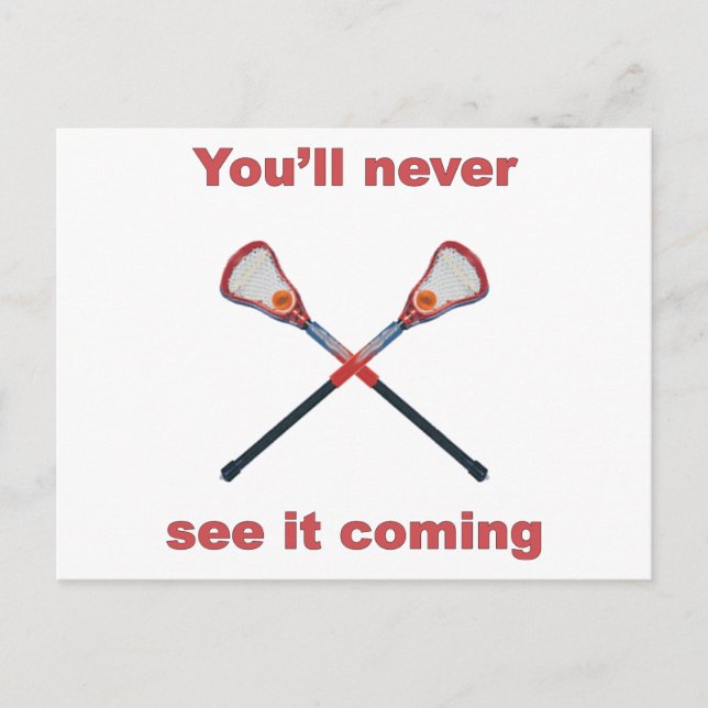 Sehen Sie es wird Lacrosse kommen Postkarte (Vorderseite)