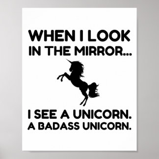 SEHEN SIE, ICH SEHE EIN BADASS UNICORN POSTER