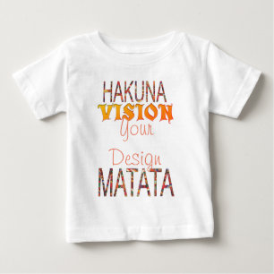 Sehen Sie Ihr Design Hakuna Matata Baby T-shirt