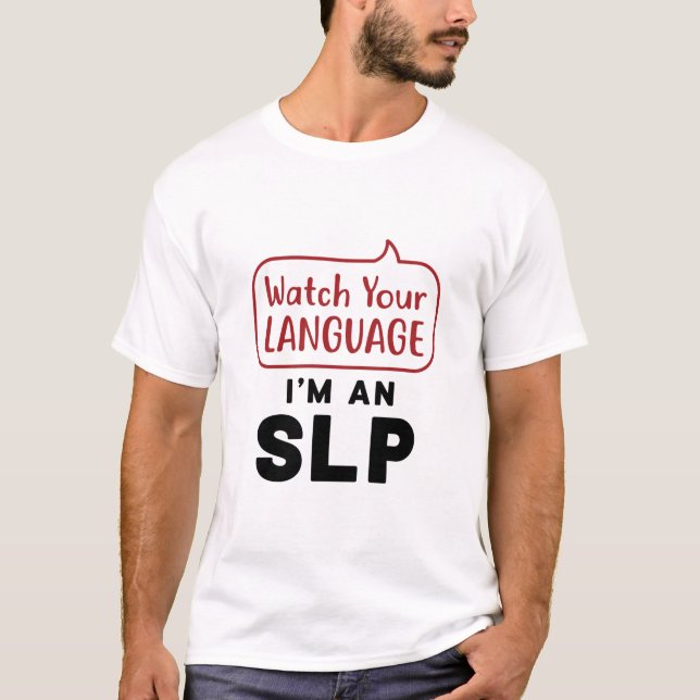 Sehen Sie Ihre Sprache, ich bin ein SLP T-Shirt (Vorderseite)