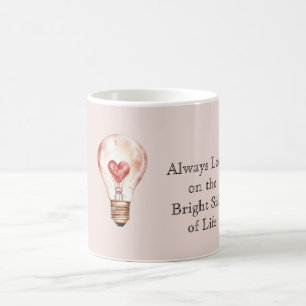 Sehen Sie immer die positive Seite des Lebens Glüh Kaffeetasse