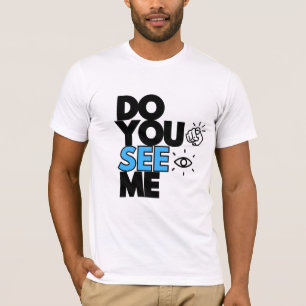 SEHEN SIE MICH T - Shirt? T-Shirt