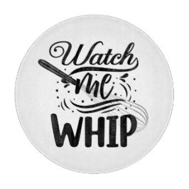 Sehen Sie mir Whip zu Schneidebrett