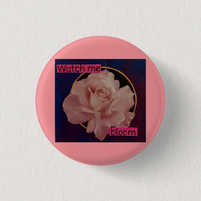 Sehen Sie mir zu, wie ich blüte Button (Vorderseite)