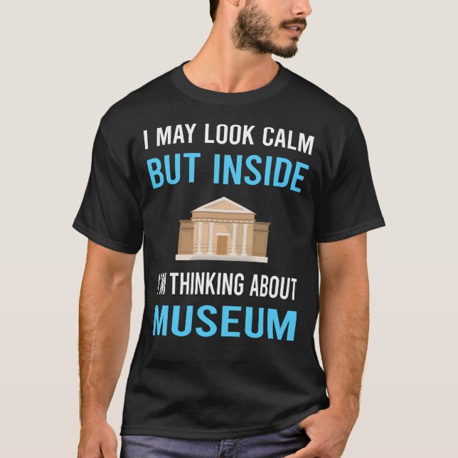 Sehen Sie sich das Museum Calm an T-Shirt (Vorderseite)