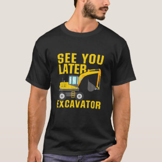 Sehen Sie sich den späteren Bagger an | Kindermädc T-Shirt