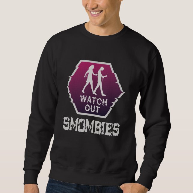 Sehen Sie sich die Smombies an Sweatshirt (Vorderseite)