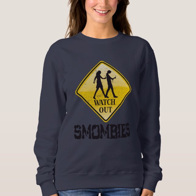 Sehen Sie sich die Smombies an Sweatshirt (Vorderseite)