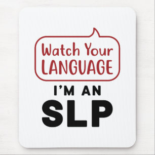 Sehen Sie sich Ihre Sprache an, ich bin eine SLP Mousepad