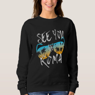 Sehen Sie sich in Roma Vacation Italien Sonnenbril Sweatshirt
