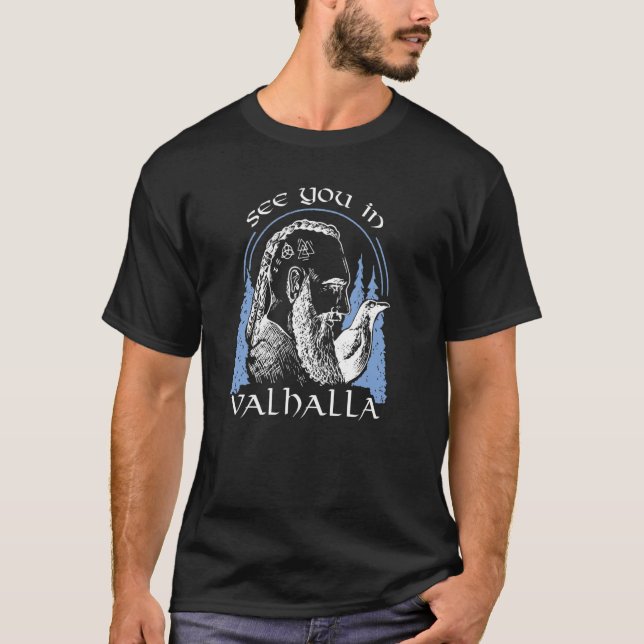 Sehen Sie sich in Valhalla  Krieger Wikinger T-Shirt (Vorderseite)