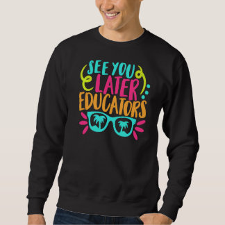 Sehen Sie sich später die Kinder am letzten Schult Sweatshirt