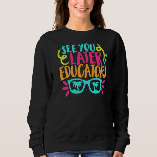 Sehen Sie sich später die Kinder am letzten Schult Sweatshirt