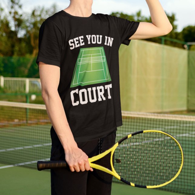 Sehen Sie sich vor Gericht an T-Shirt (see you in court tennis t-shirt)