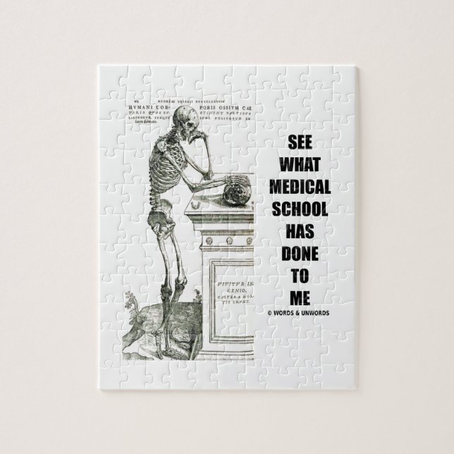 Sehen Sie, was die Medizinschule mit mir gemacht h Puzzle (Vertikal)