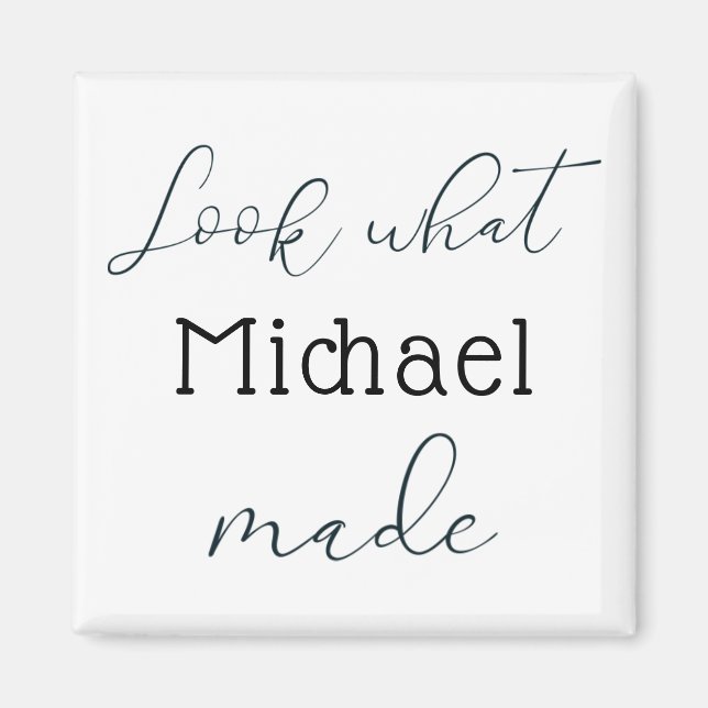 Sehen Sie, was ich Personalisiert Magnet gemacht h (Vorne)