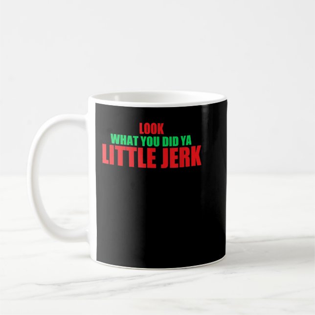 Sehen Sie, was Sie Ya Little Jerk Fun X-Mas Holida Kaffeetasse (Links)