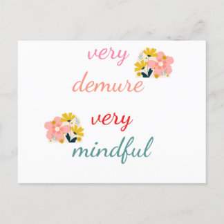 sehr Demure, sehr zurückhaltend Postkarte