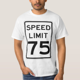 Sehr Fun 75 MPH Speed Limit Sign T - Shirt