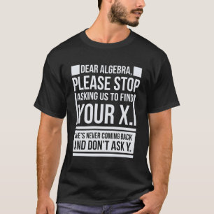 Sehr geehrte Algebra Finden X Gefragt Y Math Spric T-Shirt