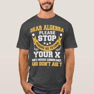 Sehr geehrte Algebra Funny Mathe Sprichwort für Sc T-Shirt