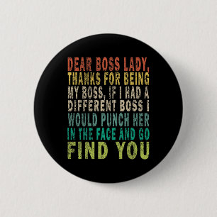 Sehr geehrte Boss Lady Button