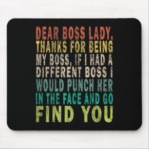 Sehr geehrte Boss Lady Mousepad