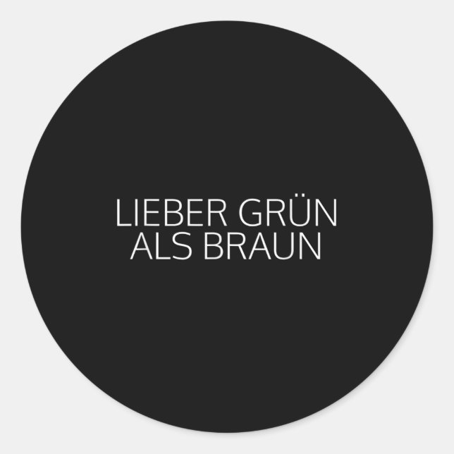 Sehr geehrte Grün als braune Lügen gegen Rassismus Runder Aufkleber (Vorderseite)