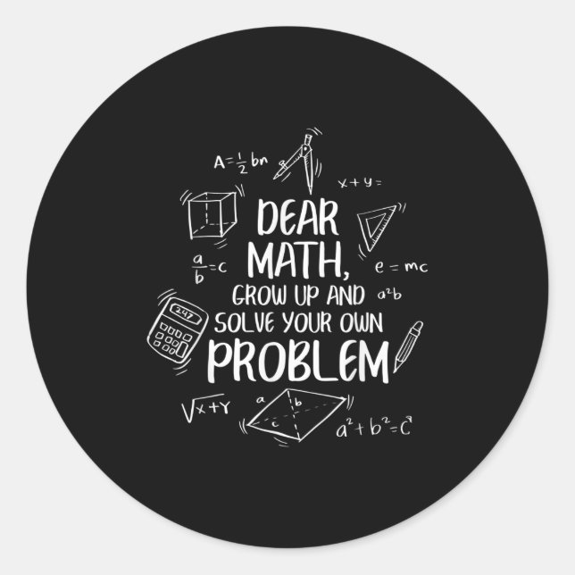 Sehr geehrte Mathematik wächst auf und löst Ihre e Runder Aufkleber (Vorderseite)