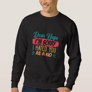 Sehr geehrte Nickerchen, ich bedaure, Sie als Kind Sweatshirt
