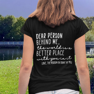 Sehr geehrte Person hinter mir Kindness Zitat v2 T-Shirt