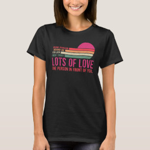 Sehr geehrte Person hinter mir Sie sehen großartig T-Shirt