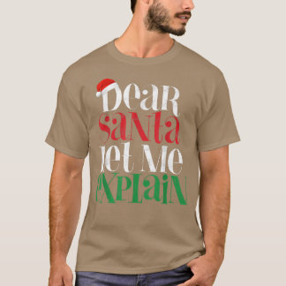 Sehr geehrte Santa Let's Me Eplain Funny Christmas T-Shirt