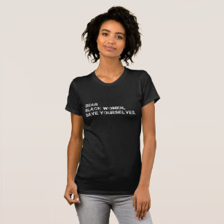 Sehr geehrte Schwarze Frauen Rettete dich selbst T-Shirt