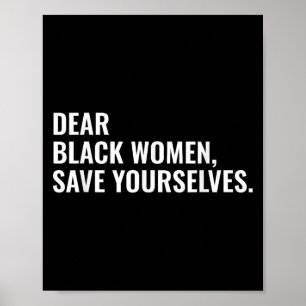 Sehr geehrte Schwarze Frauen Rettete Ihre Motivati Poster