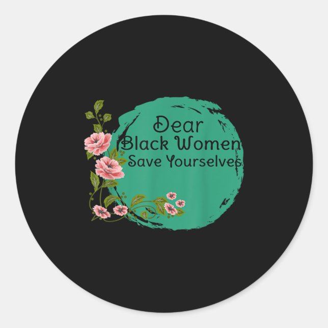 Sehr geehrte Schwarze Frauen Rettete Ihre Motivati Runder Aufkleber (Vorderseite)