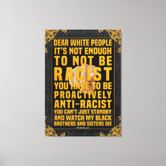 Sehr geehrte Weiße Menschen Leinwanddruck