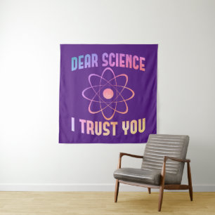 Sehr geehrte Wissenschaft, ich vertraue Ihnen - Fu Wandteppich