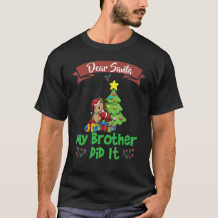 Sehr geehrter Herr Weihnachten, mein Bruder hat We T-Shirt
