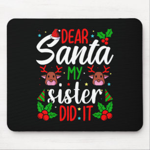 Sehr geehrter Herr Weihnachts meine Schwester hat Mousepad