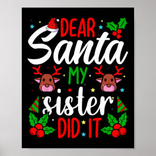 Sehr geehrter Herr Weihnachts meine Schwester hat  Poster