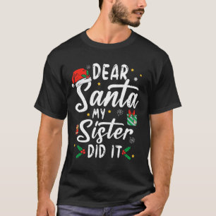 Sehr geehrter Herr Weihnachts meine Schwester hat  T-Shirt