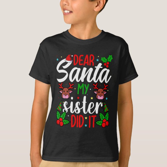 Sehr geehrter Herr Weihnachts meine Schwester hat  T-Shirt (Vorderseite)