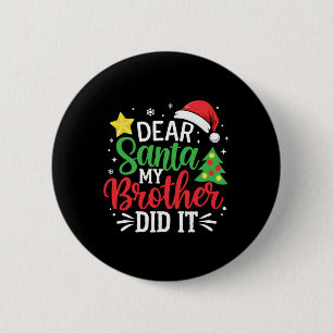 Sehr geehrter Herr Weihnachtsmann, mein Bruder hat Button