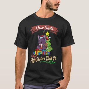 Sehr geehrter Herr Weihnachtsmann, meine Schwester T-Shirt