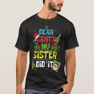 Sehr geehrter Herr Weihnachtsmann, meine Schwester T-Shirt
