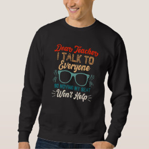 Sehr geehrter Lehrer, ich spreche mit allen, die m Sweatshirt