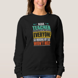 Sehr geehrter Lehrer, ich spreche mit allen, die m Sweatshirt